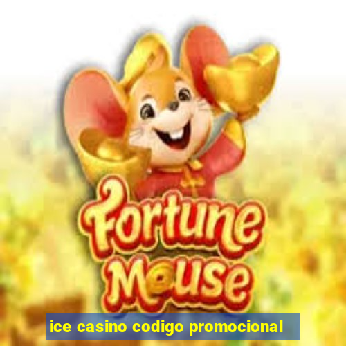 ice casino codigo promocional